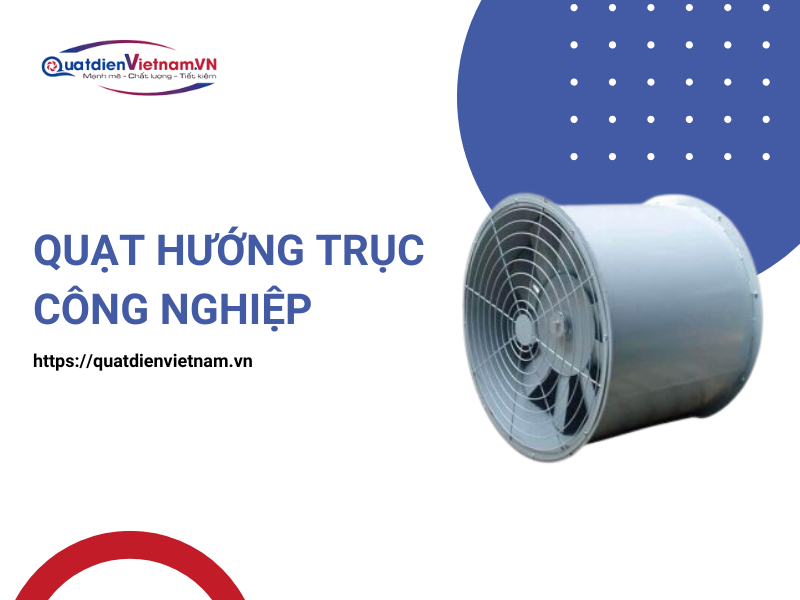 Quạt hướng trục công nghiệp