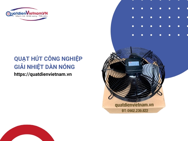 Quạt hút công nghiệp giải nhiệt dàn nóng