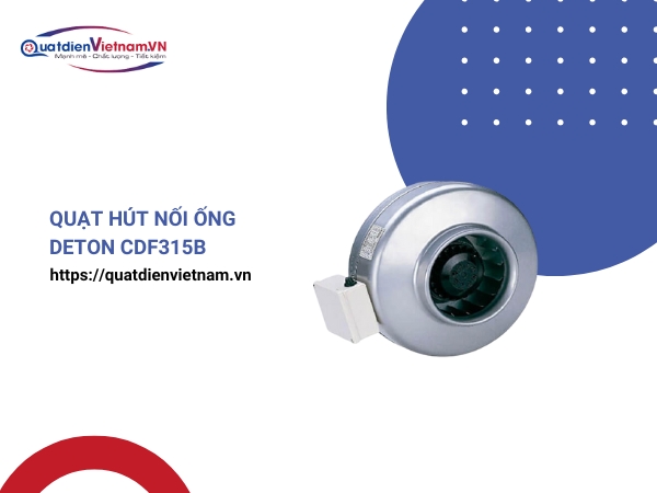 Quạt hút nối ống Deton CDF315B
