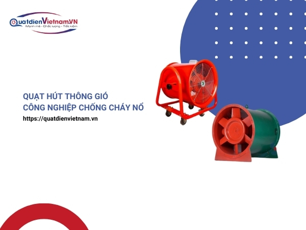 Quạt hút thông gió công nghiệp chống cháy nổ