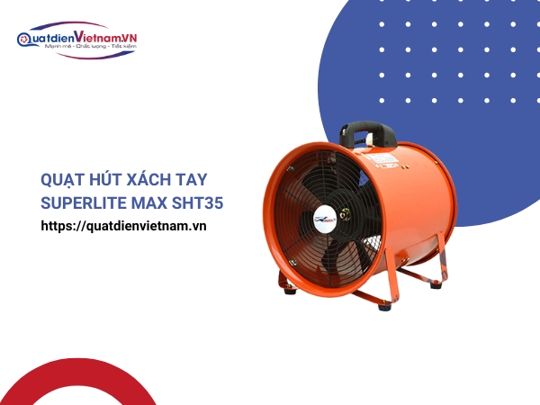 Quạt hút xách tay Superlite Max SHT35