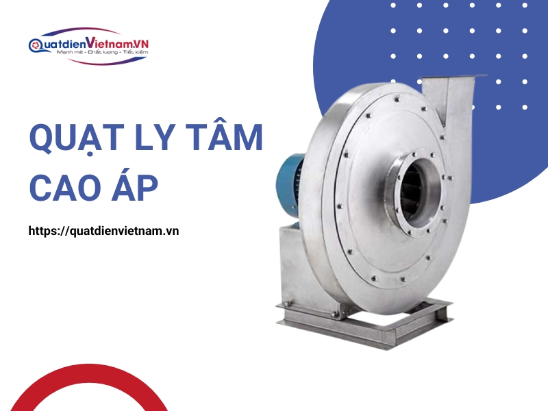 Quạt ly tâm cao áp