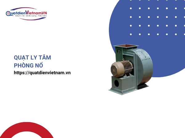 Quạt ly tâm phòng nổ