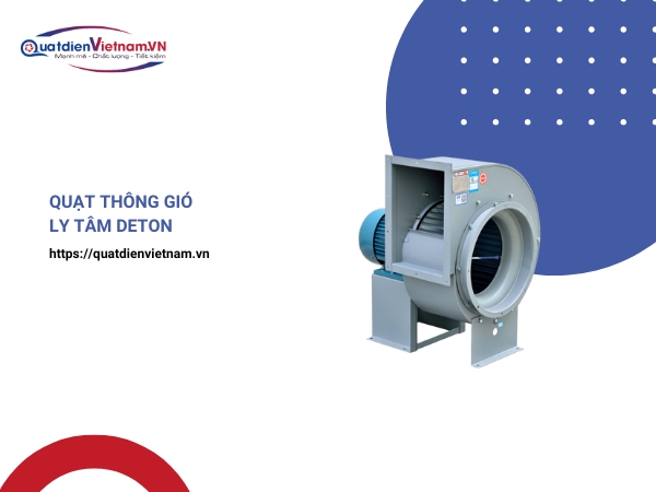 Quạt thông gió ly tâm Deton