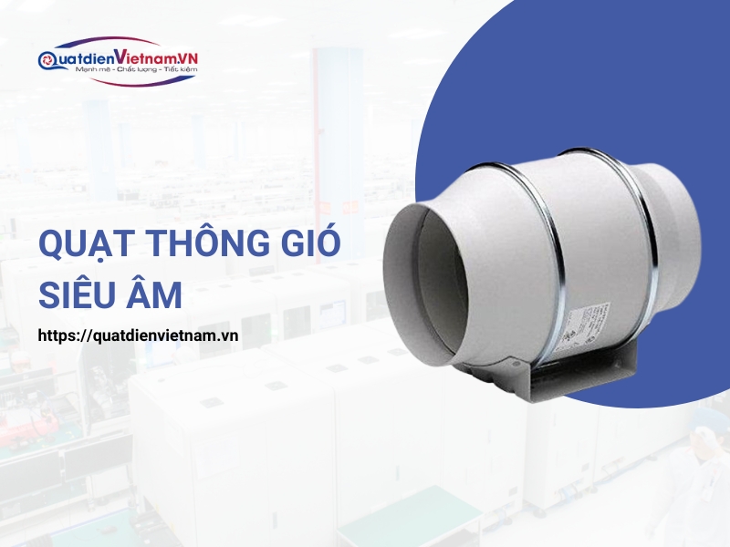 Quạt thông gió siêu âm