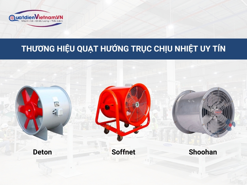 Thương hiệu quạt hướng trục chịu nhiệt uy tín