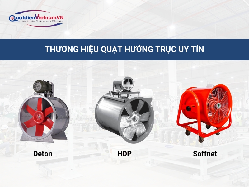 Thương hiệu quạt hướng trục uy tín